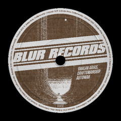 PREMIERE: Bralan Arias, Craftsmanship - Autowah [Blur Records]