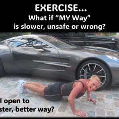 Exercise. What if there is a BETTER or Faster way...