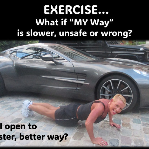 Exercise. What if there is a BETTER or Faster way...