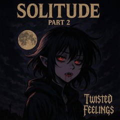Solitude pt.2