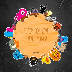 Rafael Manga - Ready For Love
