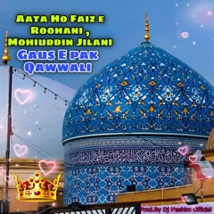 Ata Ho Faiz e Roohani Mohiuddin Jilani (Original Mix)