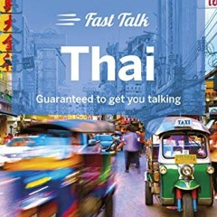 Read [KINDLE PDF EBOOK EPUB] Lonely Planet Fast Talk Thai 1 (Phrasebook) by  Bruce Evans &  Joe Cumm