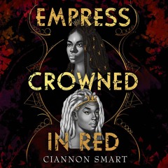 Empress Crowned in Red (Witches Steeped in Gold) by Ciannon Smart - Audiobook sample