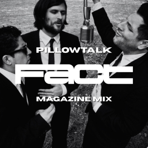 PillowTalk - FACT Mix