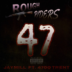 Rough Riders (feat. 4700 Trent)