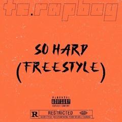 so hard (freestyle)