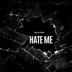 Hate Me