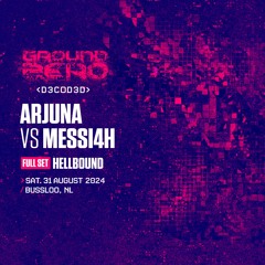 Ground Zero 2024 | Full Set | Arjuna vs MESSI4H