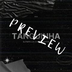 DJ Papa Luc - TANGUINHA (ft. Mano Tsotsi) - PREVIEW | 2023