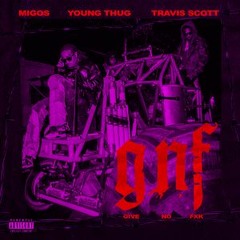 Migos X Travis Scott X Young Thug - Give No Fxk [Chopped And Screwed] by Kane Kobain