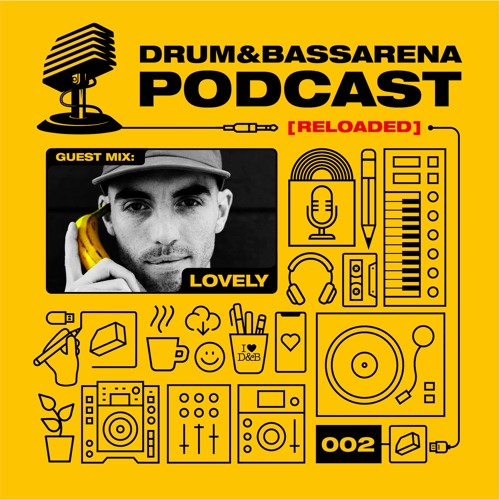 Drum&BassArena Podcast #002 w/ Lovely Guest Mix