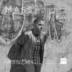 MASS Sessions #066 | Tømmy Mørk