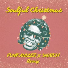 James Brown - Soulful Christmas (Funkanizer x Snatch Remix) snippet
