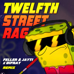 Feller & Jayti x Difray - Twelfth Street Rag (Spongebob Ukekele Song)