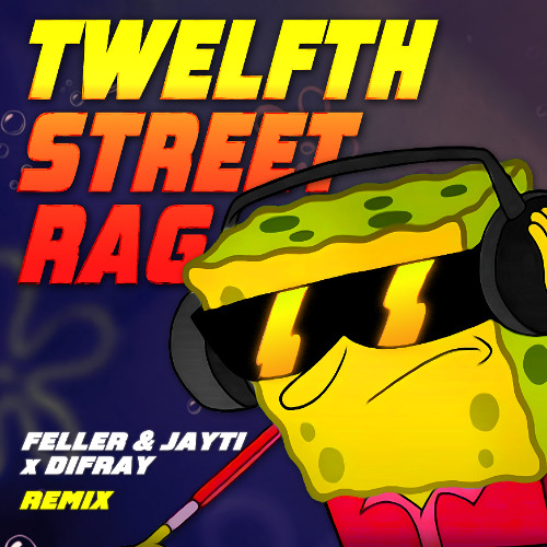 Feller & Jayti x Difray - Twelfth Street Rag (Spongebob Ukukele Song)