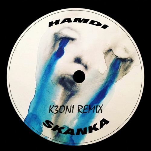SKANKA - HAMDI (K3ONI REMIX)