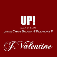 UP! - J. Valentine Ft. Chris Brown (Zea B Edit) *FILTERED PREVIEW*
