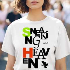 Sneaking Out Of Heaven Soulstar Shirt