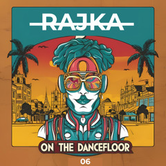 RAJKA - On the dancefloor