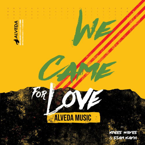 Krees Waves & Stan Kayh - We Came For Love