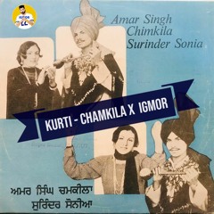 Kurti (REMIX)- Chamkila x IGMOR