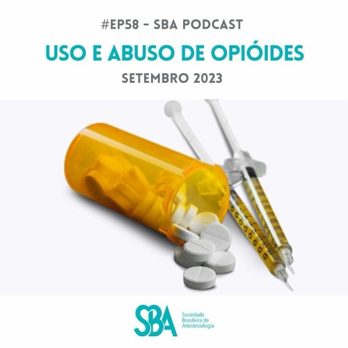#58 Uso e abuso de opióides