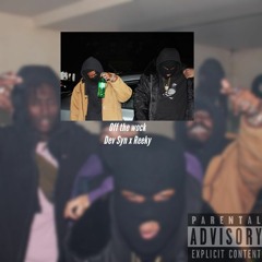 Dev Syn - Off The Wock Ft. Reeky (Prod.marstikkupp)