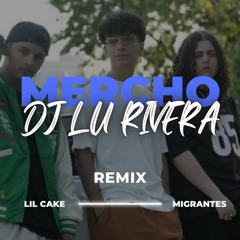 En El Mercho - DJ LU RIVERA Ft LIL CAKE