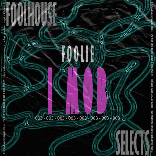 FOOLiE - I Mob [FREE DOWNLOAD]