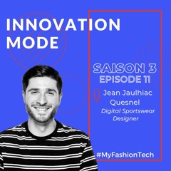 S3 #11 Innovation Mode - Jean Jaulhiac Quesnel