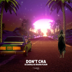 Dj Zavala & Oxana Fleur - Don't Cha