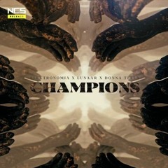 Elektronomia X Lunaar X Donna Tella - Champions (Dark7ex Remake)