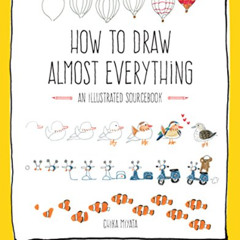 [Download] PDF 💌 How to Draw Almost Everything: An Illustrated Sourcebook by  Chika