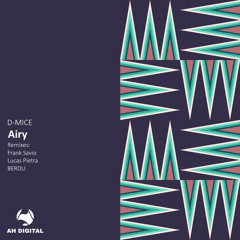 D-MICE - Airy (BERDU Remix)