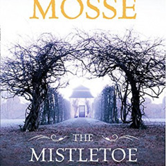 [ACCESS] KINDLE 📂 The Mistletoe Bride and Other Haunting Tales by  Kate Mosse [EBOOK