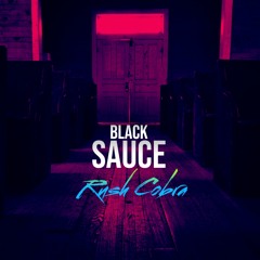 Rush Cobra - Black Sauce (free download)