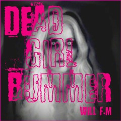 Dead Girl Bummer (Hot Girl Bummer, Living Dead Girl Mashup)