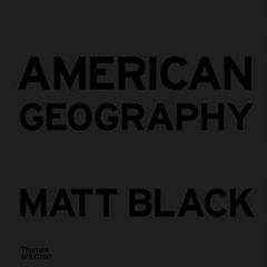 [GET] EBOOK EPUB KINDLE PDF American Geography by  Matt Black 📚