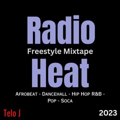 Radio Heat Freestyle Mixtape 2023 Clean