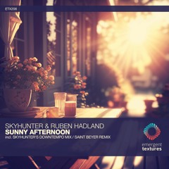 Skyhunter & Ruben Hadland - Sunny Afternoon (Saint Beyer Remix) [ETX206]