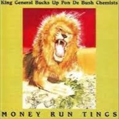King General Bucks Up Pon De Bush Chemists- Money Run Tings & Lightning Strike