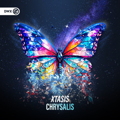 Xtasis - Chrysalis (DWX Copyright Free)