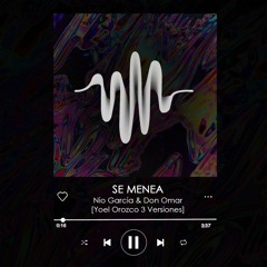 Se Menea - Don Omar x Nio Garcia [Yoel Orozco 3 Versiones]