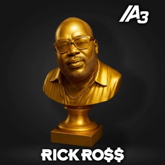 A3 - RICK ROSS