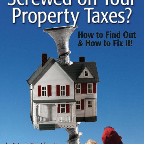 Stream PDF Are You Getting Screwed On Your Property Taxes? How To Find
