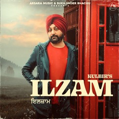 Ilzam - Kulbir | Romi Bains | Arsara Music