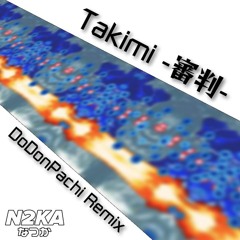 Takimi -審判- (Burning Body Remix)