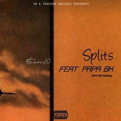 Splits (ft Papa BK)