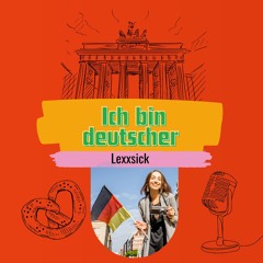 Lexxsick- bin Deutscher
